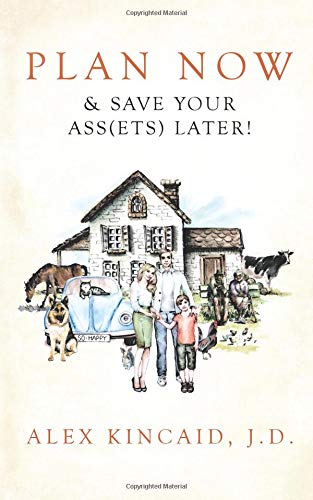 Play Now &amp; Save Your Ass(ets) Later