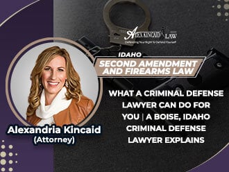 What A Criminal Defense Lawyer Can Do For You | A Boise, Idaho Criminal Defense Lawyer