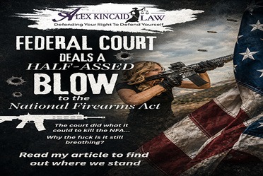 Federal Court Deals Major Blow to the National Firearms Act